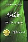 Silk: Caroline's ...