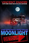 Moonlight Detour: A Short Dick Moonlight PI Thriller