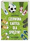Czerwona kartka dla Sprezyny (Polish Edition)