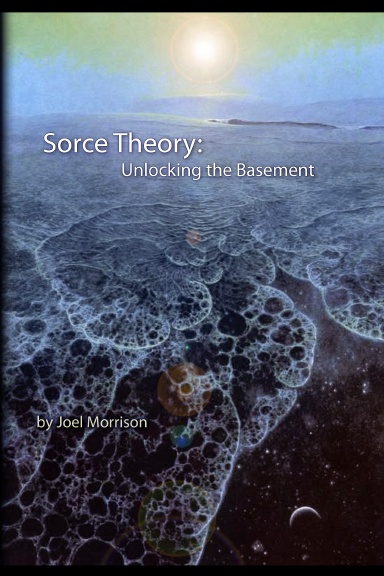 Sorce Theory: Unlocking the Basement