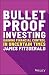 Bulletproof Investing: Gaining Financial Control in Uncertain Times