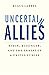 Uncertain Allies by Klaus Larres