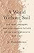 A World Without Soil: The Past, Present, and Precarious Future of the Earth Beneath Our Feet