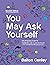You May Ask Yourself: An Introduction to Thinking Like a Sociologist (Seventh Edition)