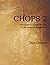 Chops 2: New Systems of Sca...