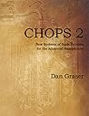 Chops 2: New Systems of Scale Patterns for the Advanced Saxophonist (Chops, #2) Chops 2: New Systems of Scale Patterns for the Advanced Saxophonist (Chops, #2)