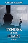 Tender is the Heart Tender is the Heart