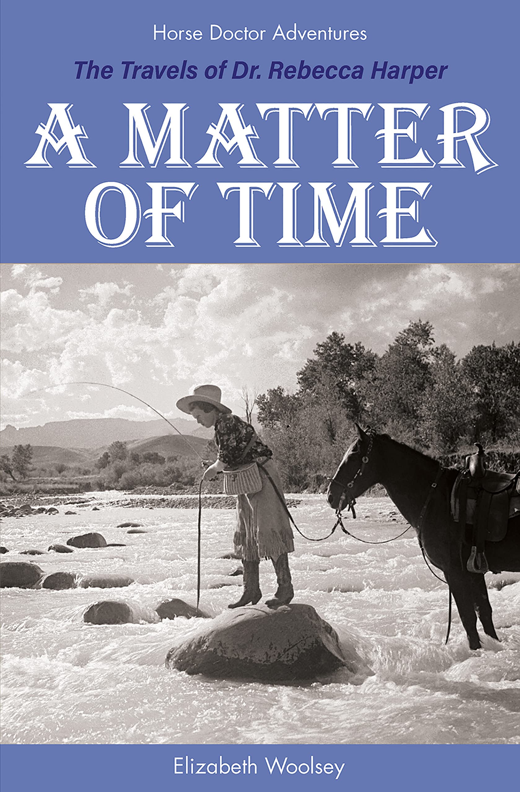 A Matter of Time (The Travels of Dr. Rebecca Harper, #1)