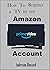 HOW TO REGISTER YOUR SMART TV ON AMAZON PRIME ACCOUNT by Anderson Howard