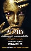 Alpha: Saving Humanity - One Vagina at a Time