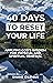 40 Days to Reset Your Life:...