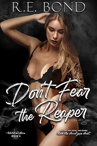 Don't Fear the Reaper (Watch Me Burn, #6)