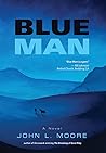 Blue Man by John L. Moore
