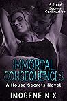 Immortal Consequences Immortal Consequences