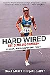 Hard Wired: Life,...