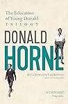 The Education of Young Donald Trilogy: Including Confessions of a New Boy and Portrait of an Optimist The Education of Young Donald Trilogy: Including Confessions of a New Boy and Portrait of an Optimist
