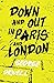Down and Out in Paris and London: With the Introductory Essay 'Why I Write'