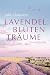 Lavendelblütenträume: Provenzalische Liebe