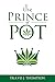 The Prince of Pot: With thr...