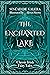 The Enchanted Lake: Classic...