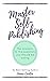 Master Self-Publishing