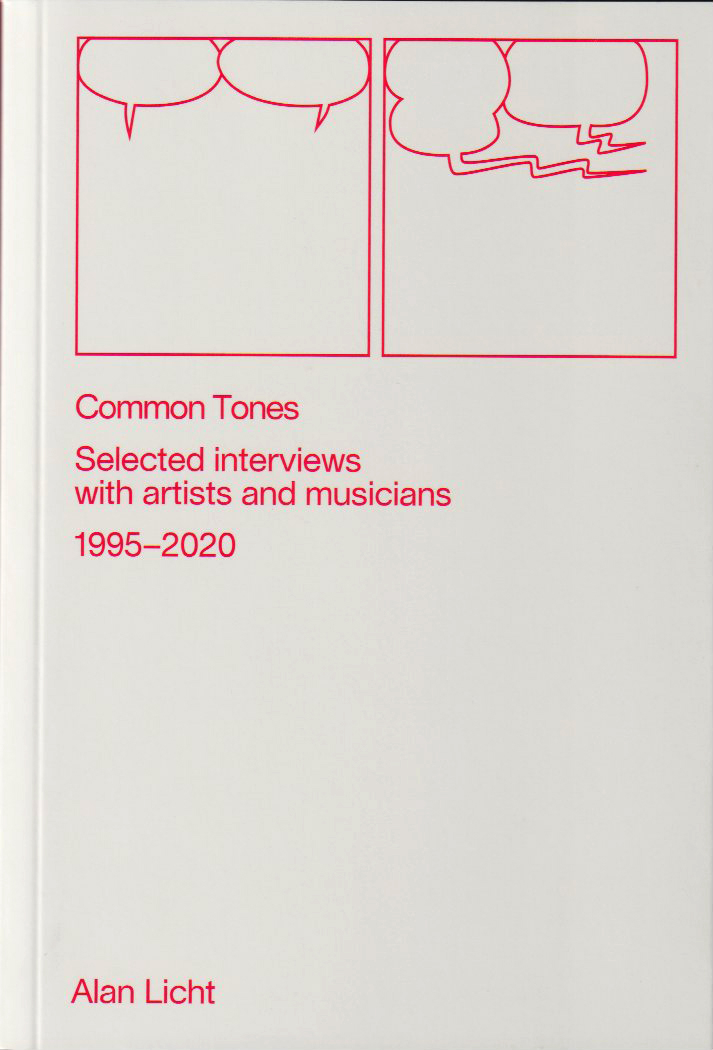 Common Tones: Selected Interviews with Artists and Musicians 1995–2020 (Paperback)