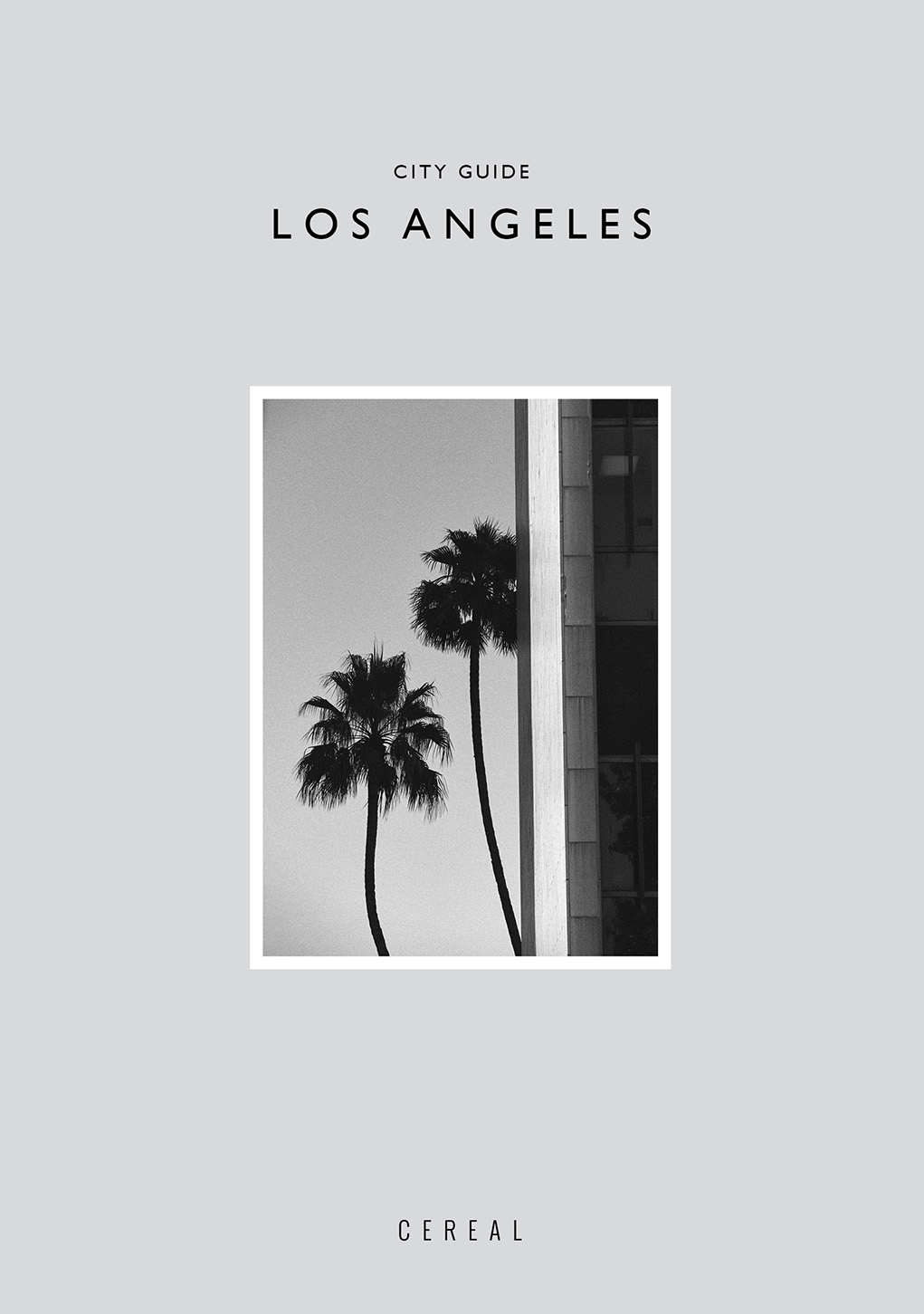Cereal City Guide: Los Angeles: Los Angeles travel guide focused on airy cafés, boutiques, and architectural gems.