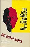 The Man Came and Took It Away by W.G. Bowser