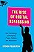 The Rise of Digital Repression: How Technology is Reshaping Power, Politics, and Resistance