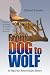 From Dog to Wolf