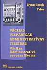 Vācijas vispārīgās administratīvās tiesības. Vācijas Administratīvā procesa likums Vācijas vispārīgās administratīvās tiesības. Vācijas Administratīvā procesa likums