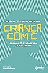 Criança com C (Portuguese Edition) Criança com C (Portuguese Edition)
