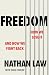 Freedom: How we lose it and how we fight back