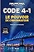 CODE 4-1. LE POUVOIR DE L'I...