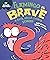 Flamingo is Brave: A Book about Feeling Scared (Behavior Matters)
