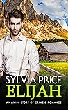 Elijah: An Amish Story of Crime and Romance
