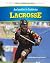 An Insider's Guide to Lacrosse