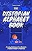 The Dystopian Alphabet Book...