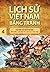 Lịch sử Việt Nam bằng tranh (tập 4) - Huyền sử đời Hùng by Trần Bạch Đằng