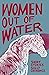 Women out of Water: Short S...