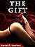 The Gift (A First Time Anal Sex Short Story)