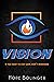 Vision: If you want to stay sane, don't remember (Blaze Trilogy Book 3)