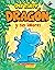 Dragón y sus labores (Dragon Gets By) by Dav Pilkey