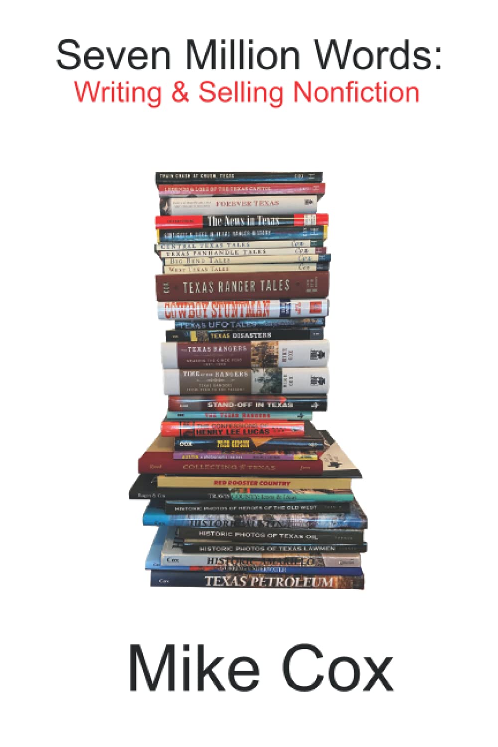 7 Million Words: Writing & Selling Nonfiction (Paperback)