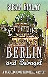 Berlin and Betrayal