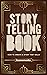 Storytelling book: How to c...
