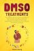 DMSO Treatments: The Ultima...