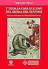 Y TODA LA CASA SE LLENÓ DEL AROMA DEL PERFUME
