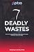 The Seven Deadly Wastes: Ho...