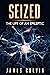 Seized: The Life of an Epileptic